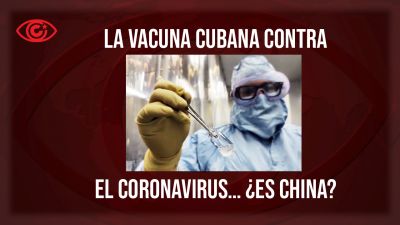 Der kubanische Impfstoff gegen den Coronavirus.... ist chinesisch?